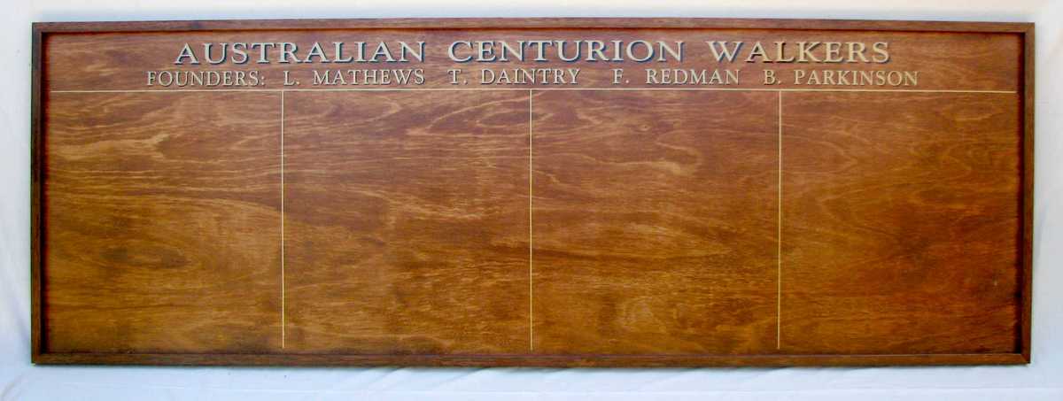 Australian Centurions Honour Board Mark II
This is the new Honour Board which will be used once our original board is full. This board was made by Bob Gardiner who has made so many of the boards for Collingwood Harriers and the Victorian Race Walking Club

